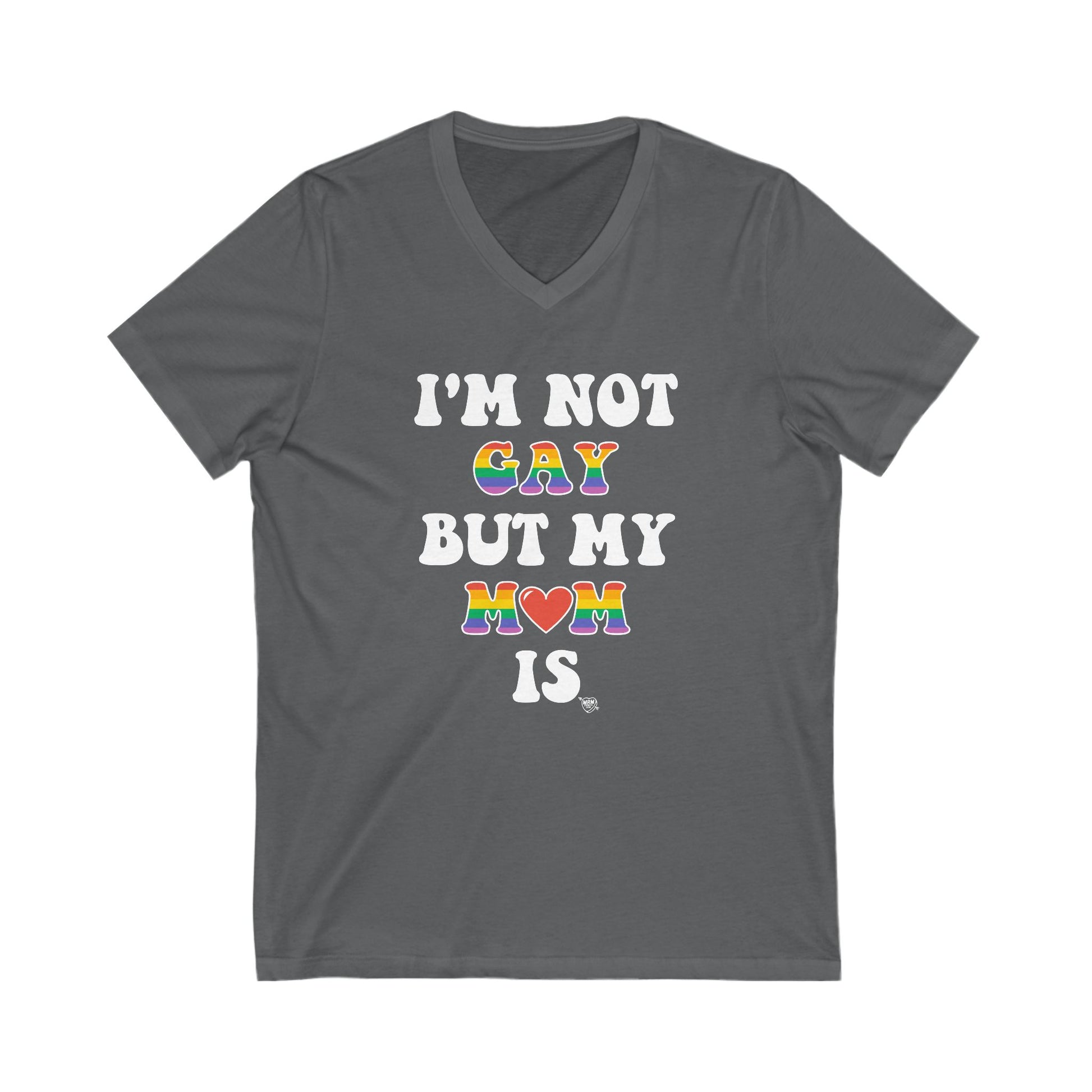 I’m not GAY, but my MOM is