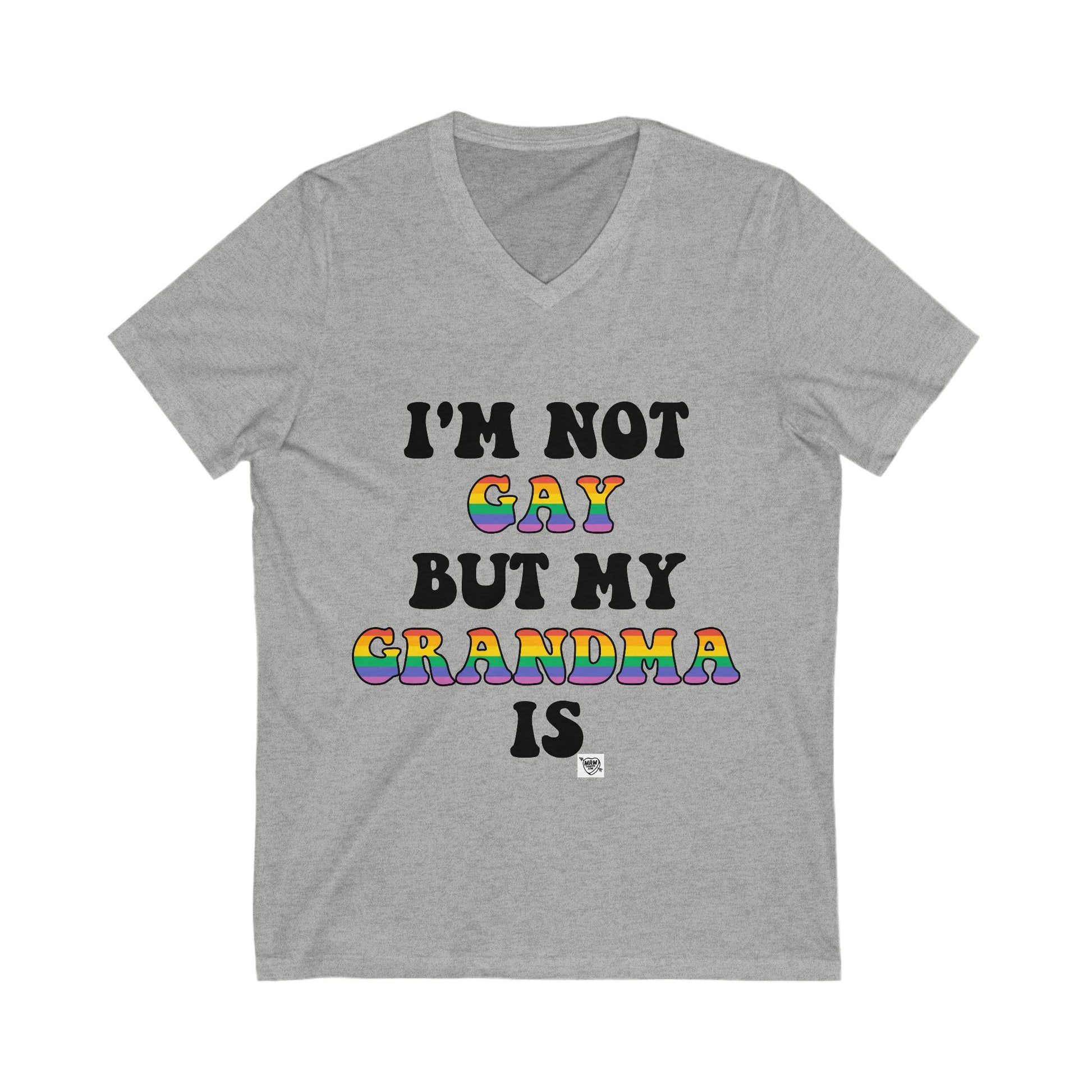 I’m Not Gay But My Grandma Is - V-neck