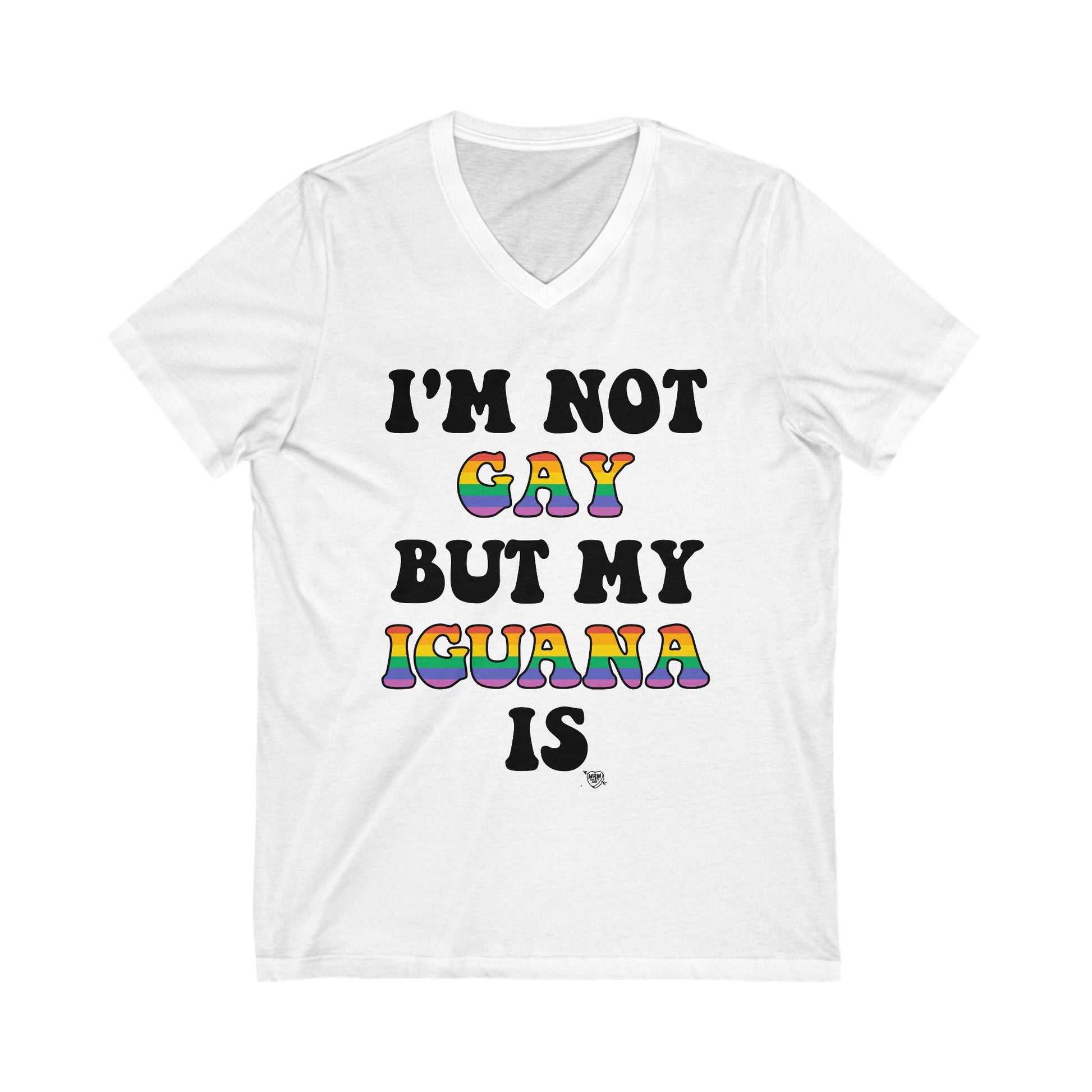 I'm Not Gay But My Iguana is - V-Neck