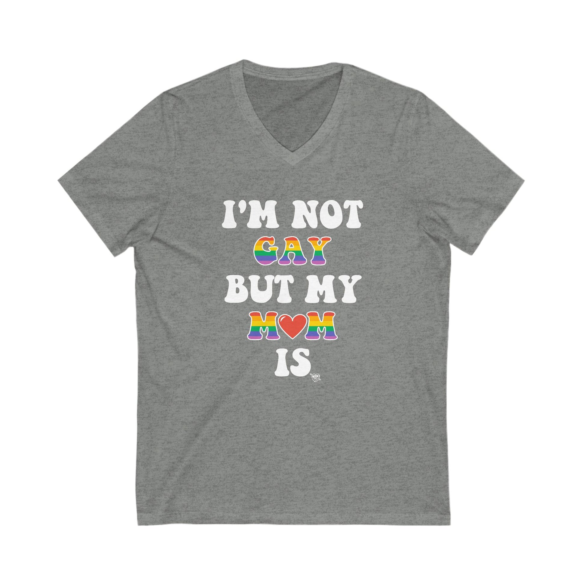 I’m not GAY, but my MOM is